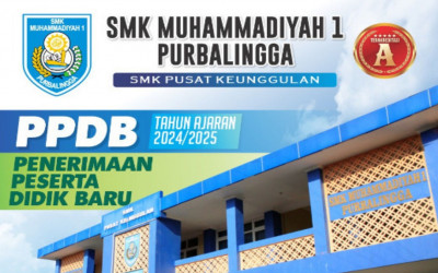 INFORMASI PPDB 2024/2025 - SMK Muhammadiyah 1 Purbalingga