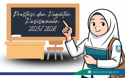GALERI PRESTASI DAN KEGIATAN KESISWAAN SMK MUSAGA – Tahun Pelajaran 2025/2026