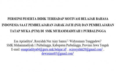 PERSEPSI PESERTA DIDIK TERHADAP MOTIVASI BELAJAR BAHASA INDONESIA SAAT PEMBELAJARAN JARAK JAUH (PJJ) DAN PEMBELAJARAN TATAP MUKA (PTM) DI SMK MUHAMMADIYAH 1 PURBALINGGA